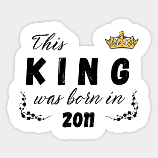 King born in 2011 Sticker